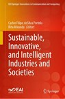 Sustainable, Innovative, and Intelligent Industries and Societies - Filipe Portela ; Rita Miranda - 9783032110121
