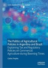 The Politics of Agricultural Policies in Argentina and Brazil - Carlos Freytes - 9783032116932