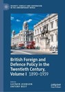 British Foreign and Defence Policy in the Twentieth Century, Volume I - Gaynor Johnson ; Antony Best - 9783032143105