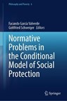 Normative Problems in the Conditional Model of Social Protection - Facundo Garcia Valverde ; Gottfried Schweiger - 9783032152541