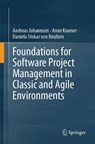 Foundations for Software Project Management in Classic and Agile Environments - Andreas Johannsen ; Anne Kramer ; Daniela Stokar von Neuforn - 9783032167965