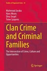 Clan Crime and Criminal Families - Mahmoud Jaraba ; Hans Moors ; Dina Siegel ; Toine Spapens - 9783032294890