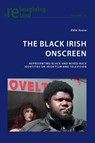 The Black Irish Onscreen - Zelie Asava - 9783034308397