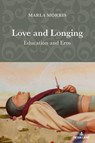 Love and Longing - Marla Morris - 9783034349949