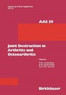 Joint Destruction in Arthritis and Osteoarthritis - Wim B. van den Berg - 9783034874441