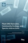 Plant DNA Barcodes, Community Ecology, and Species Interactions - W. John Kress - 9783036560434
