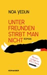 Unter Freunden stirbt man nicht - Noa Yedlin - 9783036958996