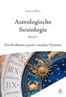 Astrologische Soziologie - BLEECK,  Andreas - 9783037520963
