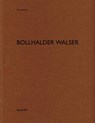 Bollhalder Walser - Heinz Wirz - 9783037613818