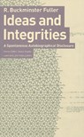 Ideas and Integrities - R.Buckminster Fuller ; Jaime Snyder - 9783037781982