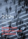 Mobility / Society: Society Seen Through the Lens of Mobilities - Lowie Vermeersch ; Wouter Haspeslagh ; Costanza Milano - 9783037787366