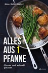Alles aus 1 Pfanne - Anna Helm Baxter - 9783038000785