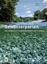 Fitze, U: Gewässerperlen - die schönsten Flusslandschaften d - FITZE,  Urs ; Arnold, Martin - 9783038000860