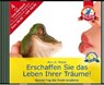 Erschaffen Sie das Leben Ihrer Träume! -  - 9783038040095