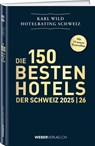 Hotelrating Schweiz 2025/26 - Andrin Willi ; Karl Wild - 9783038186656