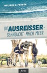 Die Ausreißer - Sehnsucht nach Meer - Melissa C. Feurer - 9783038481409