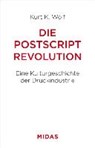 Die Postscript-Revolution - WOLF,  Kurt K. - 9783038765059