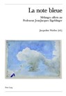 La Note Bleue - Christoph Ballmer ; Jacqueline Waeber - 9783039107711