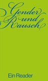 Gender und Rausch - Ruedi Widmer - 9783039260928