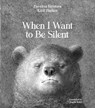 When I Want to Be Silent - Zornitsa Hristova - 9783039641482