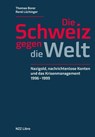 Die Schweiz gegen die Welt - Thomas Borer ; René Lüchinger - 9783039800261