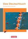 Das Deutschbuch für berufliche Schulen. Schülerbuch - Kerstin Ansel-Röhrleef ; Birgit Karnbach ; Nicole Kaufmann ; Regine Kirtschig - 9783064508156
