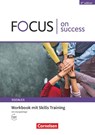 Focus on Success - 6th edition - Soziales - B1/B2. Workbook mit Skills Training Lösungsbeileger - ABRAM,  James ; Benford, Michael ; Köpf, Alexandra ; Williams, Steve - 9783064520349