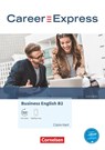 Career Express - Business English B2 - 2nd Edition - Kursbuch mit PagePlayer-App inkl. Audios - Claire Hart - 9783065210881