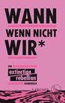 Wann wenn nicht wir* - Sina Kamala Kaufmann ; Michael Timmermann ; Annemarie Botzki - 9783103970036