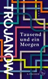Tausend und ein Morgen - Ilija Trojanow - 9783103973396