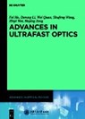 He, F: Advances in Ultrafast Optics - HE,  Fei ; Li, Derong ; Quan, Wei ; Wang, Shufeng - 9783110304367