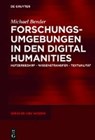 Forschungsumgebungen in Den Digital Humanities - BENDER,  Michael - 9783110459692