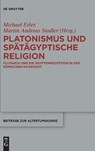 Platonismus Und Spatagyptische Religion - Michael Erler ; Martin Andreas Stadler - 9783110531404