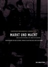 Markt und Macht - Uwe Fleckner ; Thomas W. Gaehtgens ; Christian Huemer - 9783110547191
