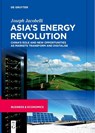 Asia’s Energy Revolution - Joseph Jacobelli - 9783110699777