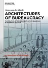 Architectures of Bureaucracy - Jens van de Maele - 9783111552934