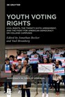Youth Voting Rights - Jonathan Becker ; Yael Bromberg - 9783111577074