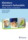 Kleintiere stressarm behandeln - Barbara Schneider ; Dorothea Döring ; Daphne Ketter - 9783132423008