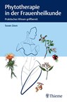 Phytotherapie in der Frauenheilkunde - Susan Zeun - 9783132441996