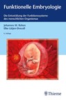 Funktionelle Embryologie - Johannes W. Rohen ; Elke Lütjen-Drecoll - 9783132451872