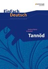 Tannöd. EinFach Deutsch Unterrichtsmodelle - Andrea Maria Schenkel - 9783140224482