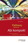Pathway Advanced. Abi kompakt: Thematic Vocabulary - Important Facts - Relevant Skills. Baden-Württemberg -  - 9783140401845