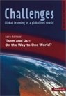 Challenges. Them and Us - On the Way to One World? - KOLLMEYER,  Katrin - 9783140402057