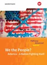 Pathway Advanced Special: We the People? America - A Nation Fighting Itself: Themenheft -  - 9783140402286