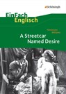 Tennessee Williams: A Streetcar Named Desire. EinFach Englisch Textausgaben. - Tennessee Williams ; Peter Noçon - 9783140411929
