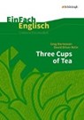Three Cups of Tea. EinFach Englisch Unterrichtsmodelle - MORTENSON,  Greg ; Müller, Sina ; Relin, David Oliver ; Popp, Yvonne - 9783140412810