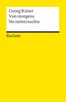 Von Morgens Bis Mitternachts - Georg Kaiser - 9783150089378