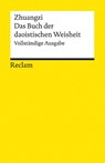 Zhuangzi. Das Buch der daoistischen Weisheit - Viktor Kalinke - 9783150140826