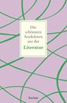 Die schönsten Anekdoten aus der Literatur - Peter Köhler - 9783150145876