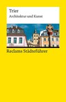 Reclams Städteführer Trier - Jürgen von Ahn - 9783150149461